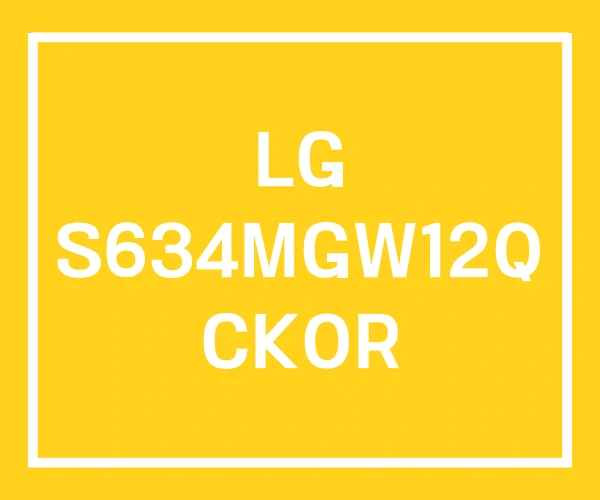 LG S634MGW12Q CKOR LG S634MGW12Q CKOR